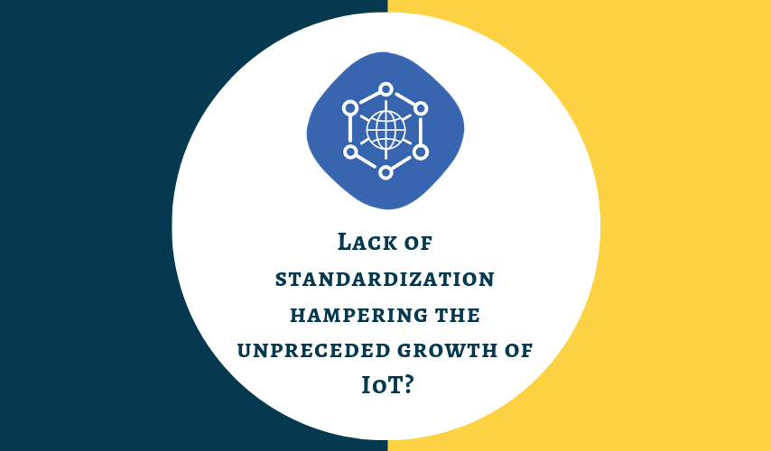 Lack of standardization hampering the unpreceded growth of IoT? | Tech ...