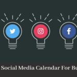 How To Create Your Social Media Calendar For Business