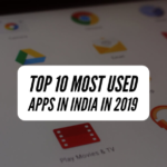 Top 10 applications in 2019 in India.This article takes you through the top 10 applications