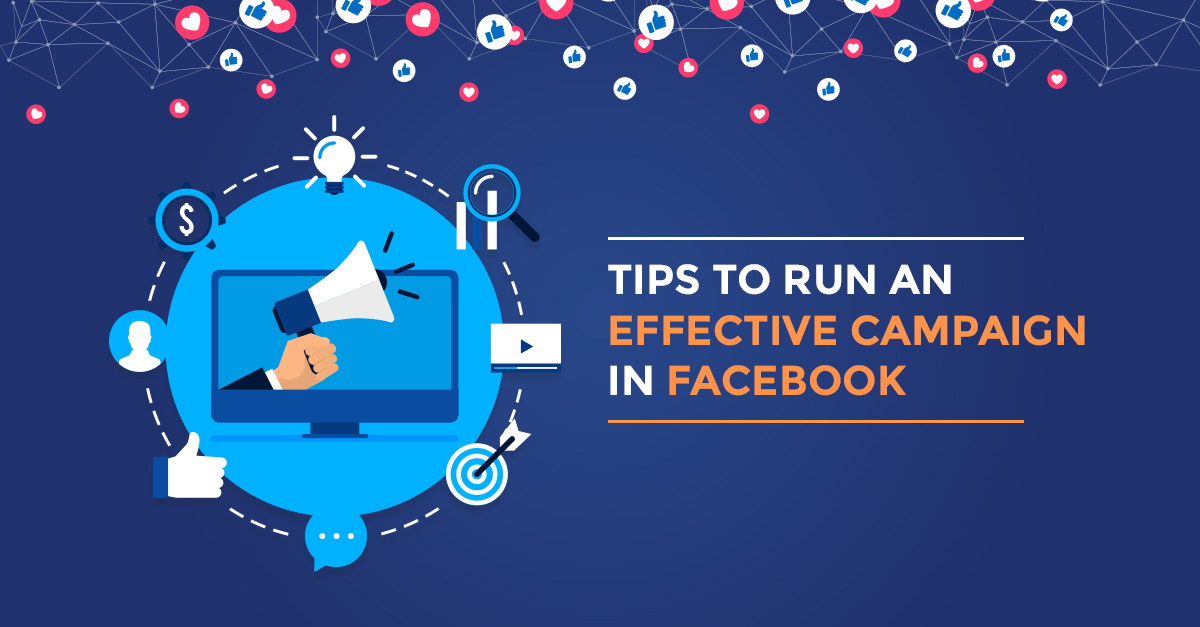 Tips to run an effective campaign in Facebook - Testing Campaigns ...
