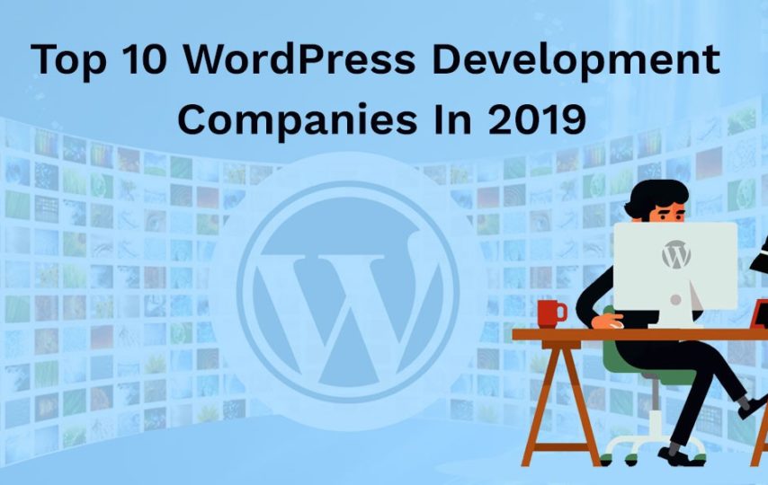 Top 10+ Wordpress Development Companies in the World 2019-20
