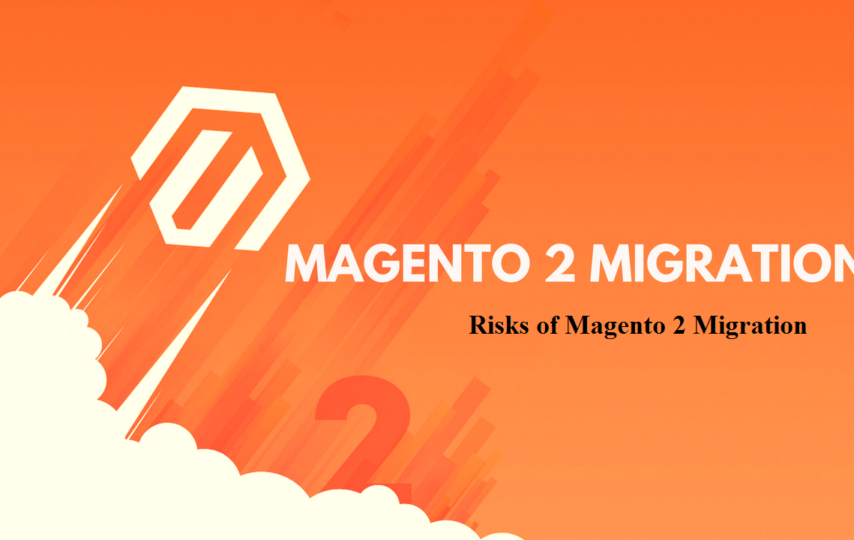 Magento 2 Migration Risks