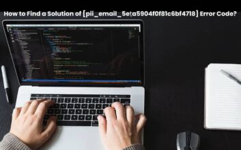 Fix [pii_email_5ea5904f0f81c6bf4718] Error