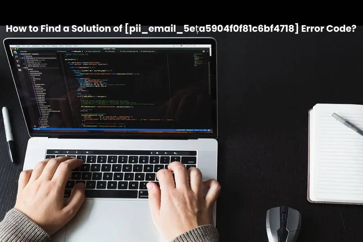 How to Fix [pii_email_5ea5904f0f81c6bf4718] Error - Problem Solve ...