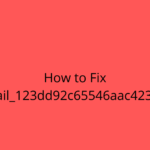 How to Fix [pii_email_123dd92c65546aac4234] Error