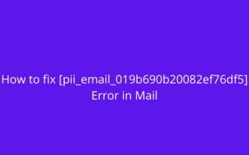 How to fix [pii_email_019b690b20082ef76df5] Error in Mail