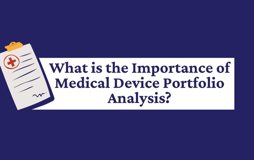 What is the Importance of Medical Device Portfolio Analysis