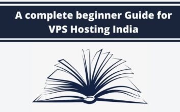 A complete beginner Guide for VPS Hosting India