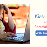 Kids Laptop with Parental Control & its importance