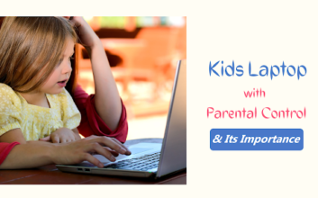 Kids Laptop with Parental Control & its importance