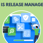 Benefits of Release Management