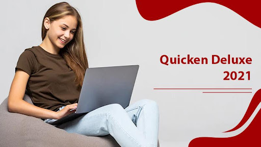 A Brief Overview of Quicken Deluxe 2021 Software