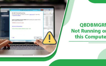 Solutions to Resolve QBDBMgrn Not Running on This Computer Issue