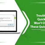 Troubleshoot QuickBooks Won’t Open With These Quick Solutions