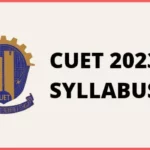 CUET 2023 Syllabus: Know Where to Download
