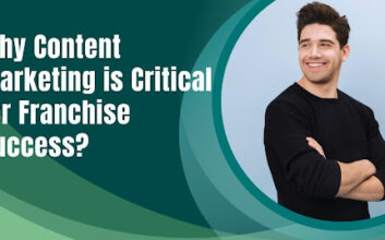 Why Content Marketing is Critical for Franchise Success?