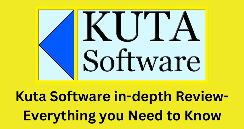 Kuta Software in-depth Review- Everything you Need to Know