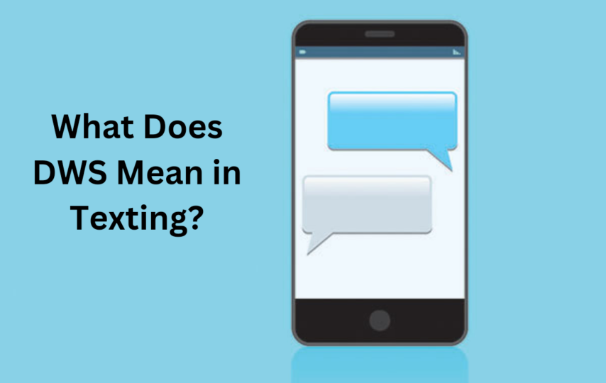 What Does DWS Mean In Texting