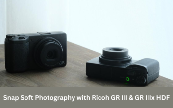 Snap Soft Photography with Ricoh GR III & GR IIIx HDF