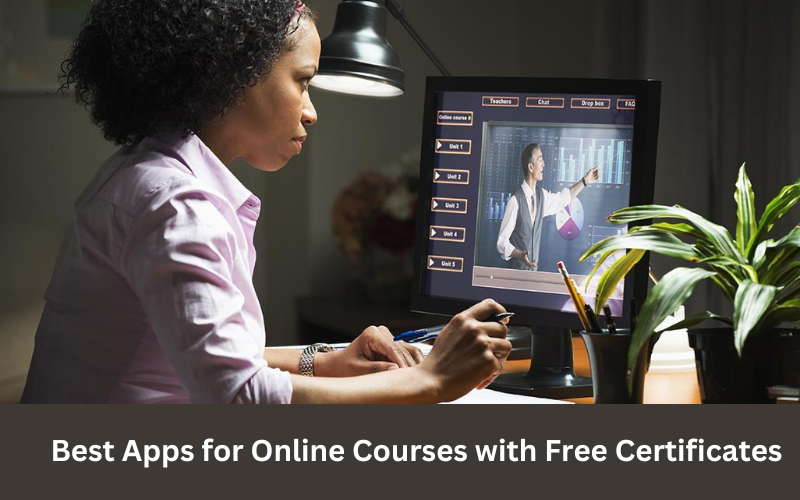 best apps for online courses with free certificates