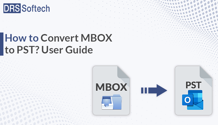 How to Convert MBOX to PST User Guide