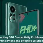 Troubleshooting OTG Connectivity Problems with Your Infinix Phone and Effective Solutions