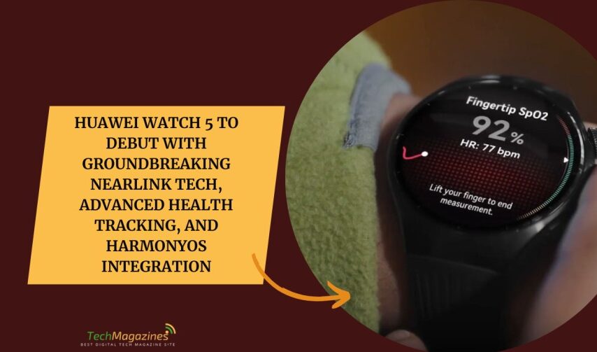 Huawei Watch 5 to Debut with Groundbreaking Nearlink Tech