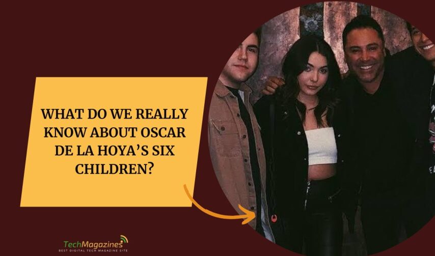 Oscar De La Hoya’s Six Children