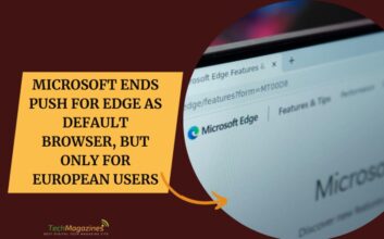 Microsoft Ends Push for Edge as Default Browser, But Only for European Users