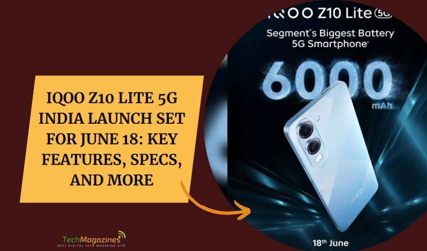 iQoo Z10 Lite 5G India Launch Set for June 18: Key Features, Specs, and More