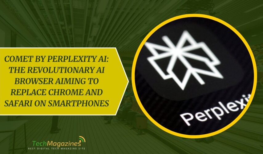 Comet by Perplexity AI- The Revolutionary AI Browser Aiming to Replace Chrome and Safari on Smartphones