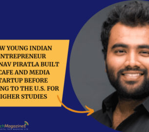 How Young Indian Entrepreneur Abhinav Piratla Built a Cafe and Media Startup Before Moving to the U.S. for Higher Studies