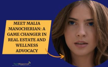 Meet Malia Manocherian: A Game Changer in Real Estate and Wellness Advocacy