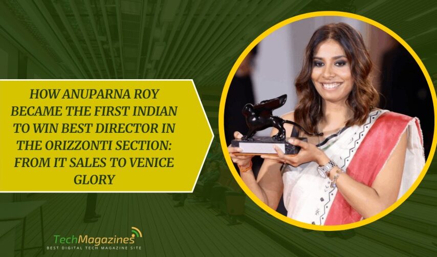 How Anuparna Roy Became the First Indian to Win Best Director in the Orizzonti Section