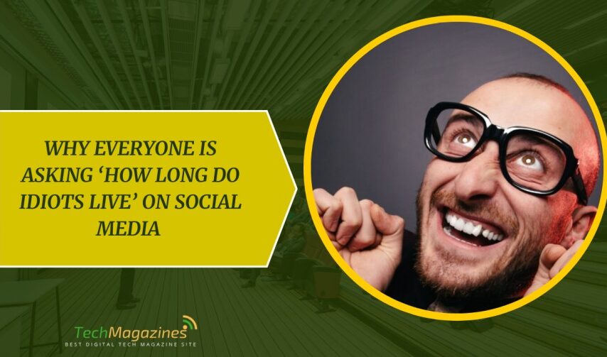 How Long Do Idiots Live
