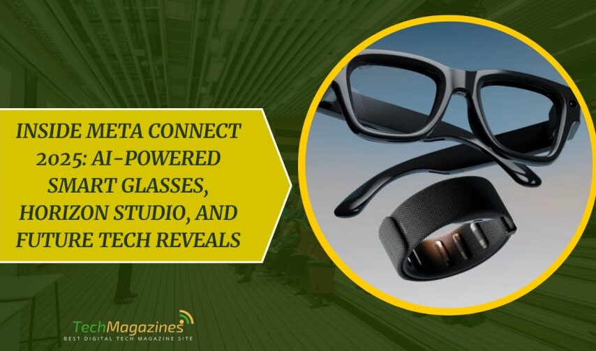 Inside Meta Connect 2025: AI-Powered Smart Glasses, Horizon Studio, and Future Tech Reveals
