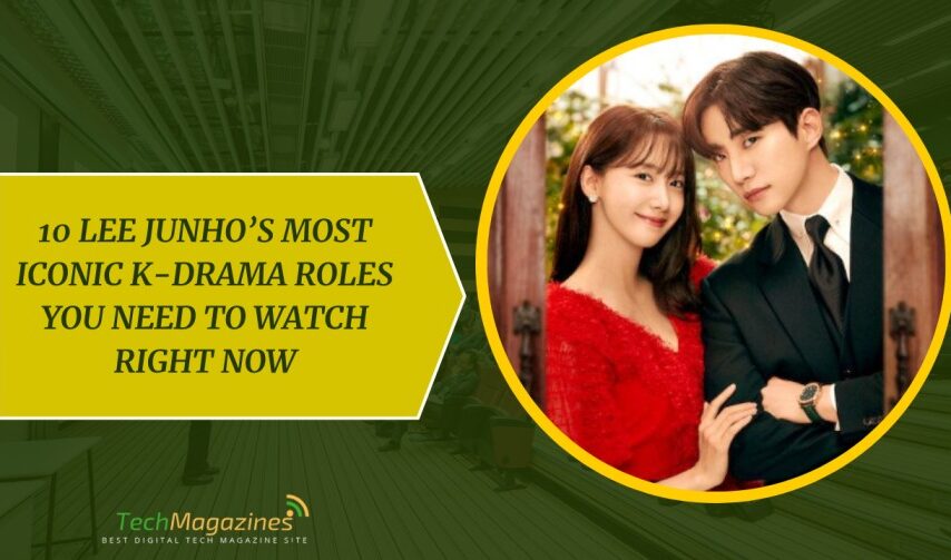 10 Lee Junho’s Most Iconic K-Drama Roles You Need to Watch Right Now