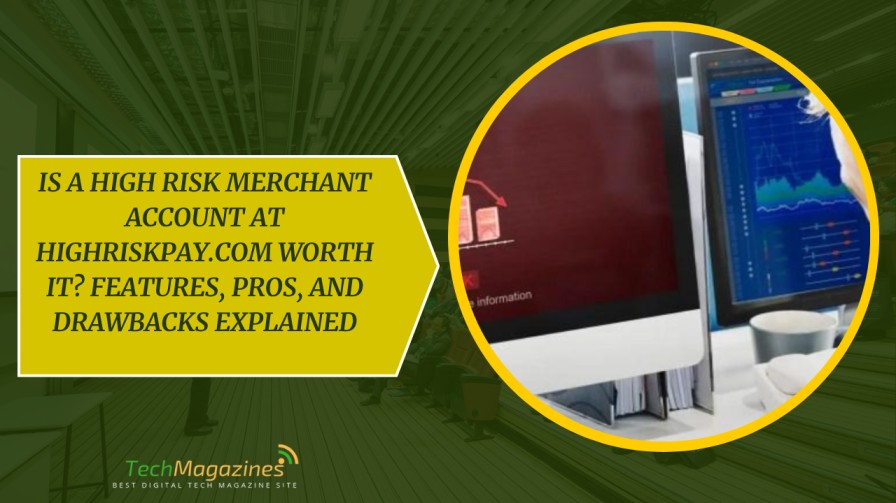 Is a High Risk Merchant Account at HighRiskPay.com Worth It? Features ...