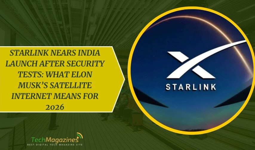 Starlink Nears India Launch After Security Tests