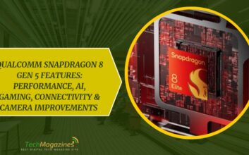 Qualcomm Snapdragon 8 Gen 5 Features: Performance, AI, Gaming, Connectivity & Camera Improvements 