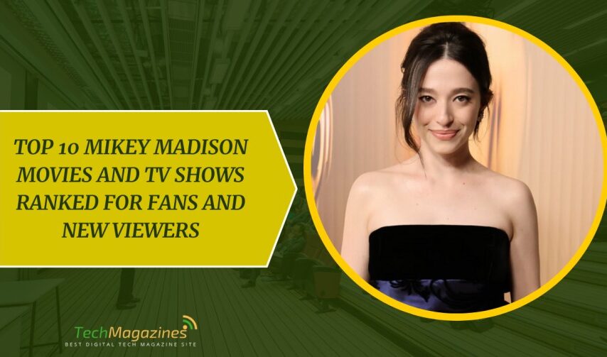 Top 10 Mikey Madison Movies and TV Shows Ranked for Fans and New Viewers