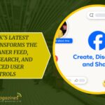 Facebook’s Latest Update Transforms the App