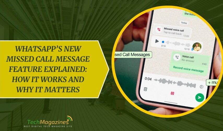 WhatsApp’s New Missed Call Message Feature Explained: How It Works and Why It Matters