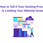 How to Tell If Your Hosting Provider Is Limiting Your Website Growth