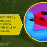 Apple’s AirPods Pro 3 May Introduce Infrared Vision, Expanding the Role of AI Wearables