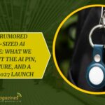 Apple’s Rumored AirTag-Sized AI Wearable: What We Know About the AI Pin, Siri’s Future, and a Possible 2027 Launch