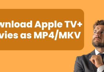 How to Download Apple TV+ Movies as MP4