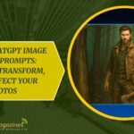 10 Best ChatGPT Image Editing Prompts: Enhance, Transform, and Perfect Your Photos