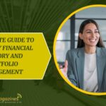 A Complete Guide to Fiduciary Financial Advisory and Portfolio Management