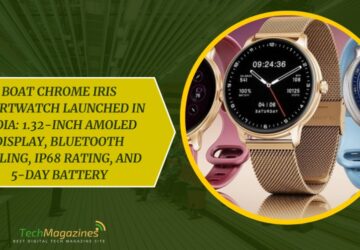 Boat Chrome Iris Smartwatch Launched in India- 1.32-Inch AMOLED Display, Bluetooth Calling, IP68 Rating, and 5-Day Battery